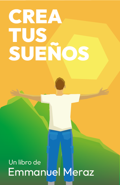 Portada de Crea tus sueños: el viaje comienza hoy